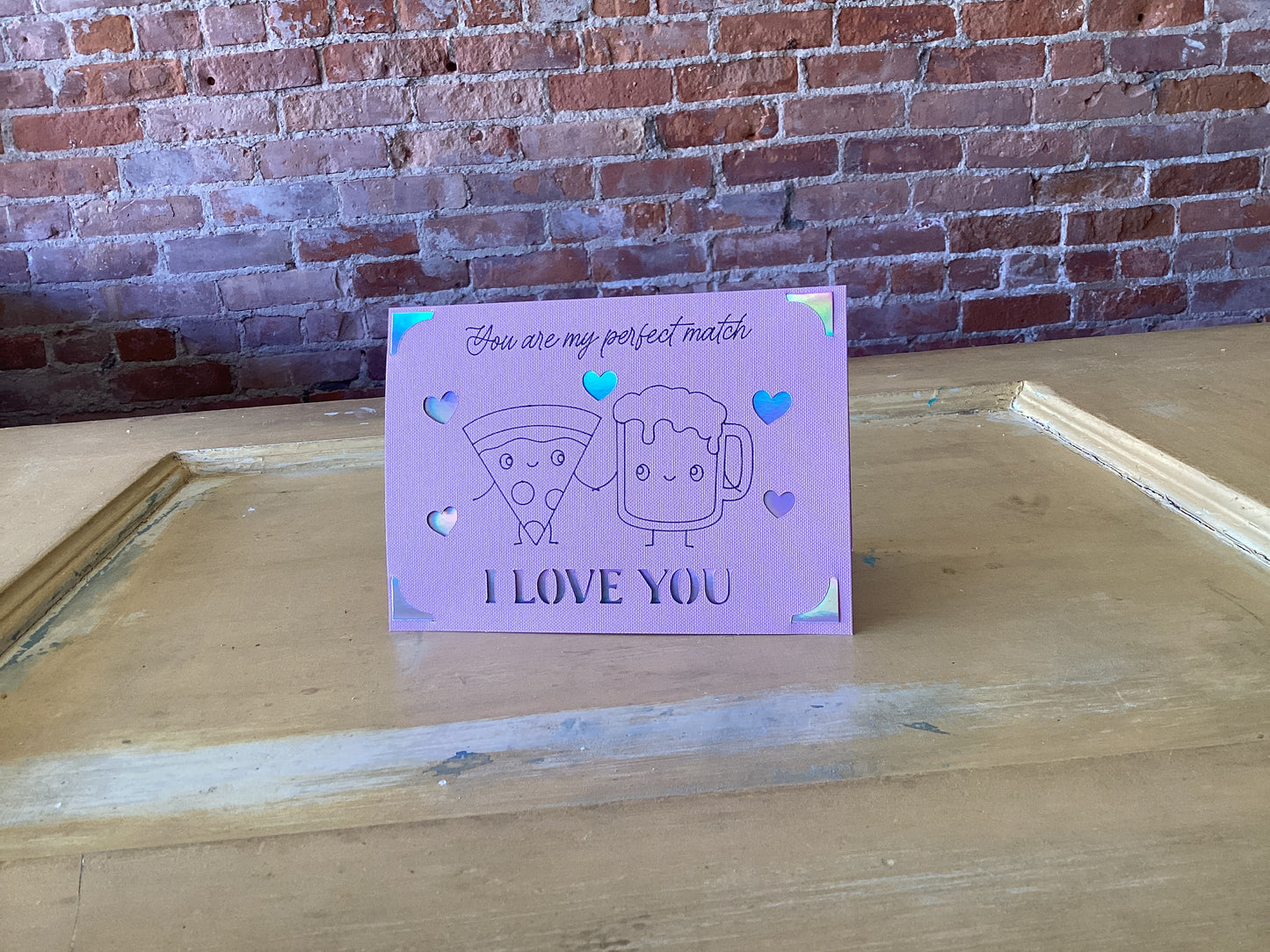 I Love You - You Are My Perfect Match - Beer & Pizza Card