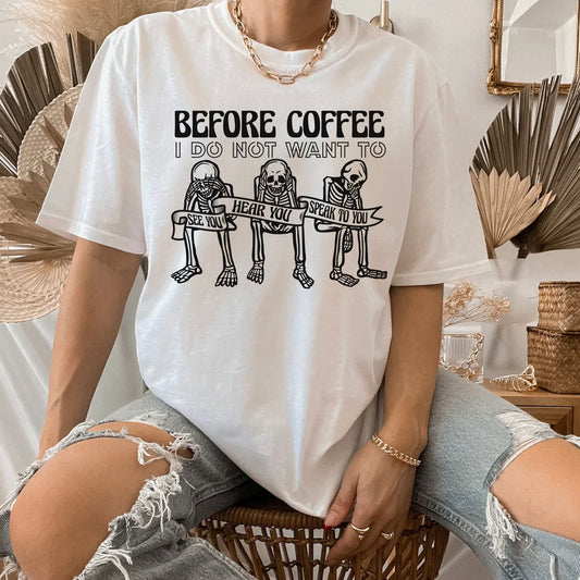 Before Coffee T-Shirt