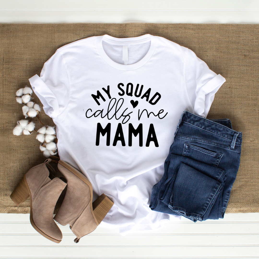 My Squad Calls Me Mama