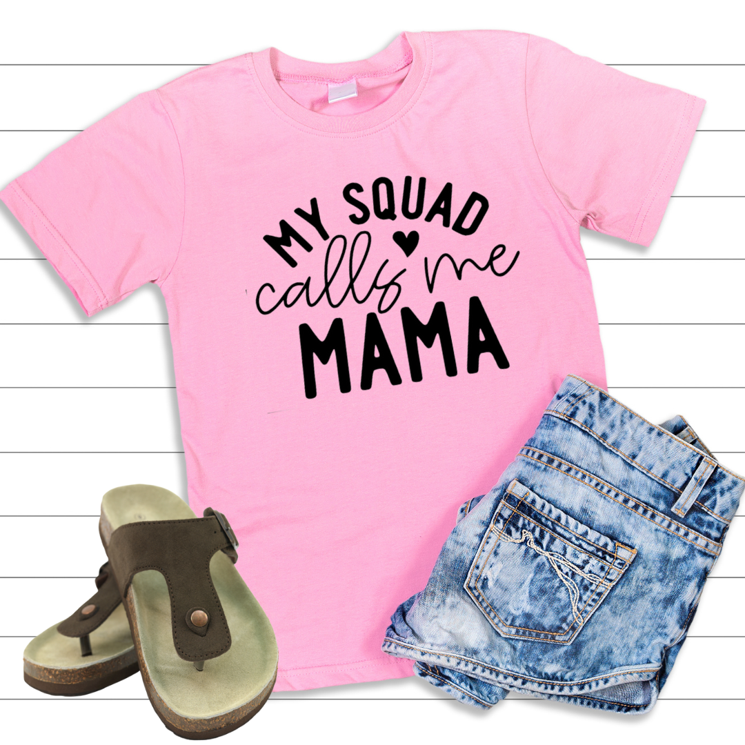 My Squad Calls Me Mama