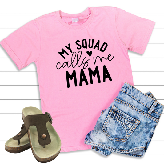 My Squad Calls Me Mama
