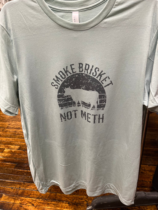 Smoke Brisket Not Meth T-Shirt