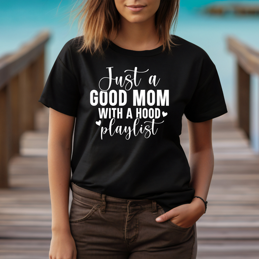 Just a Mom with a Hood Playlist T-Shirt