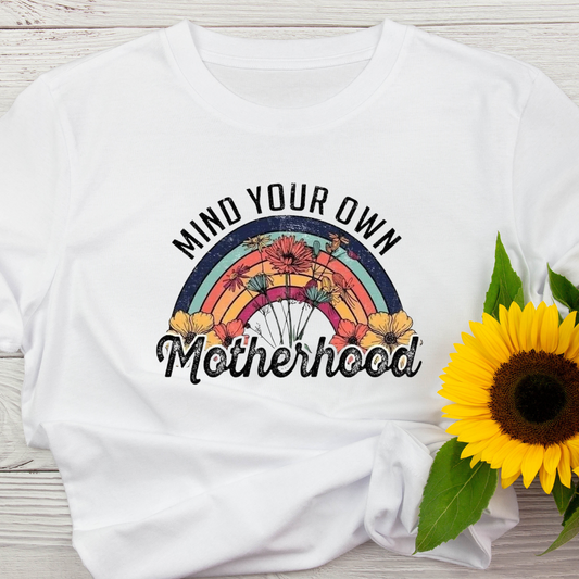 Mind Your Own Motherhood Tee